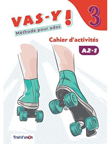 Vas-Y ! 3 Cahier D'Activité